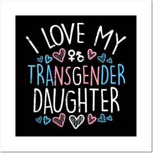 I Love My Transgender Daughter Trans Pride Flag Ally Mom Posters and Art